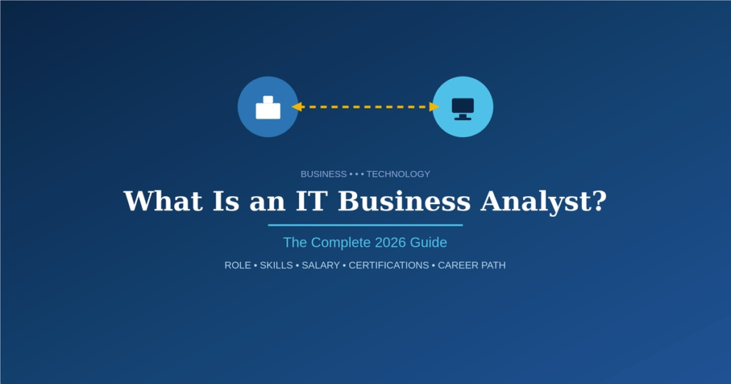 What is an IT Business Analyst